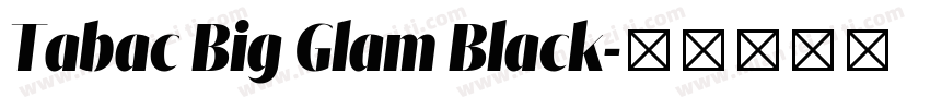 Tabac Big Glam Black字体转换